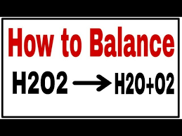 h2o2 h2o o2 balance equation