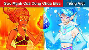 Sức Mạnh Của Công Chúa Elsa (Công Chúa Băng Giá - Phần 2) 👸 Truyện Cổ Tích  Việt Nam - YouTube