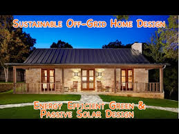 Sustainable Off Grid Home Design Diy
