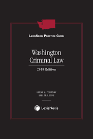 Lexisnexis Practice Guide Washington Criminal Law