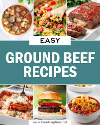 easy ground beef recipes i heart naptime