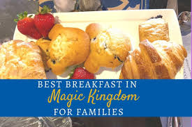 best breakfast in magic kingdom for