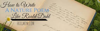 how to write a nature poem like roald dahl