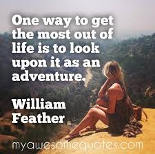 William Feather Quote About Adventure - Awesome Quotes About Life via Relatably.com