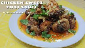 Berkuah dan sedap, senang sangat! Chicken Thai Sweet Sauce Ayam Masak Sos Thai Youtube