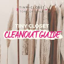 your tiny closet cleanout guide