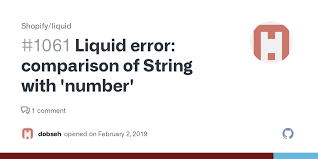 Liquid error: comparison of String with 'number' · Issue #1061 · Shopify/ liquid · GitHub