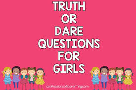 best truth or dare questions for s