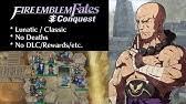 Today in our playthrough of fire emblem fates: Incomplete Fire Emblem Fates Conquest Lunatic Walkthrough No Deaths Dlc Rewards Etc Youtube
