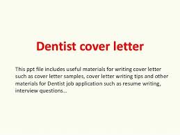 Dentist Cover Letter Dentist Cover Letter This File Includes Useful