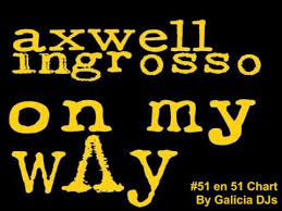 Axwell Ingrosso On My Way 51 Chart Maxima Fm 18 04 2015