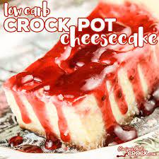 low carb crock pot cheesecake recipes