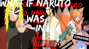what if naruto was in bleach 18+ - YouTube