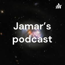 Jamar's podcast