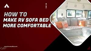 make rv sofa bed more comfortable