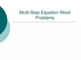Ppt Multi Step Equation Word Problems