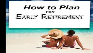 Retirement Planning – Useful Reminders When Planning for Early Retirement