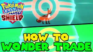 How to WONDER TRADE in Pokemon Sword & Shield - YouTube