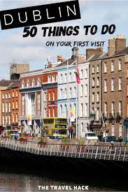 50 incredible things to do in dublin