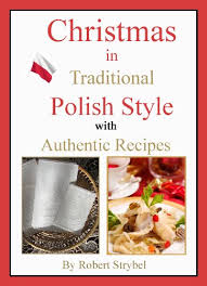 Please scroll through and prepare your christmas polish style. Christmas In Traditional Polish Style With Authentic Recipes Kindle Edition By Strybel Robert Schwartz Terese Pencak Cookbooks Food Wine Kindle Ebooks Amazon Com