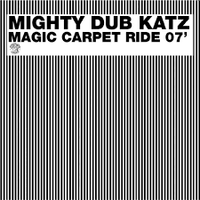 magic carpet ride 07 mighty dub katz