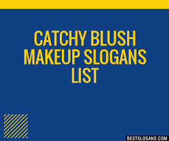 100 catchy blush makeup slogans 2024