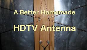 A Better Homemade Hdtv Antenna