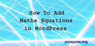 How To Add Maths Equations To Wordpress