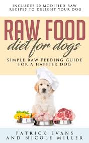 Raw Food Diet For Dogs Simple Raw Feeding Guide For A