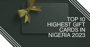 top 10 highest gift cards in nigeria