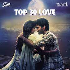 top 30 love tamil love jiosaavn