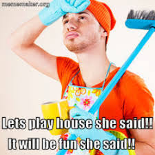 The best memes from instagram, facebook, vine, and twitter about cleaning house. Funny House Cleaning Memes