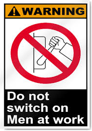 Do Not Switch On Men At Work Warning Signs | SignsToYou.com