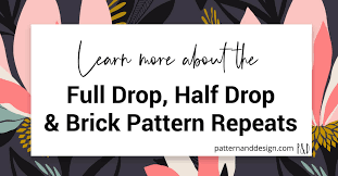 half drop and brick pattern repeats