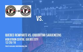 Quebec Remparts Vs Chicoutimi Sagueneens Tickets 29th