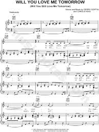 Or if the fire in your gaze is2 real. Carole King Will You Love Me Tomorrow Sheet Music In C Major Transposable Download Print Sku Mn0063683