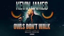 Kevin James: Owls Don't Walk Tour