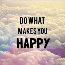 You can choose to wallow in your problems or choose to accept life's challenges and instead focus on the little things that make you happy. Do What Makes You Happy Seriously By Stephen Gray Medium