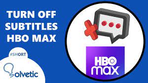 how to turn off subles from hbo max