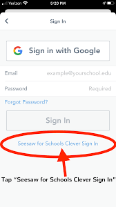 Google will take care of authentication so you will not need to remember another complicated password. How Does My Child Sign In To Seesaw Via Clever Seesaw Help Center