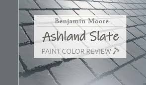 Benjamin Moore Ashland Slate Review
