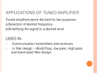 Applications of tuned amplifier