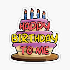 "Happy Birthday To Me" Sticker for Sale by variant designer | Redbubble gambar png