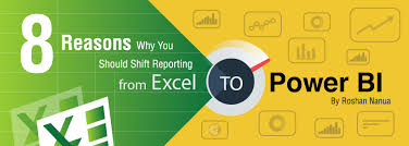 8 Reasons Why You Should Shift Reporting From Excel To Power Bi