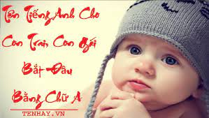 Tên Tiếng Anh Bắt Đầu Bằng Chữ A ❤️️1001 Tên Hay Cho Nam Nữ