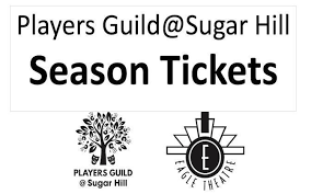 Players Guild At Sugar Hill Season Tickets The Eagle