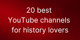 top 20 you channels for history