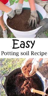 Potting Soil Recipe Easy And So Much