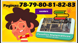 Paco el chato es una página web mexicana que ofrece libros académicos virtuales, de grados: Matematicas Tercer Grado De Primaria Desafios Matematicos 3 Paginas 78 79 80 81 82 83 Youtube