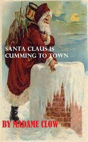 Santa Claus is cumming to town eBook by Madame Clow - EPUB Book | Rakuten  Kobo United States